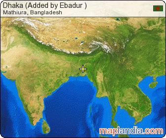 Dhaka (Added by Ebadur ) satellite map