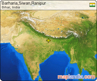 Barharia,Siwan,Ranipur satellite map