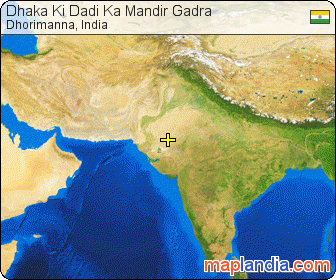 Dhaka Ki Dadi Ka Mandir Gadra satellite map