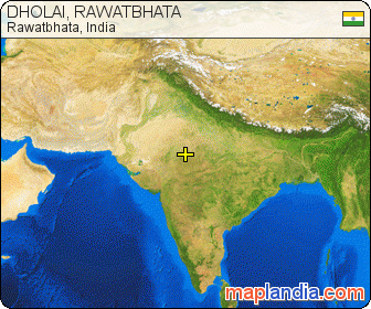 DHOLAI, RAWATBHATA satellite map