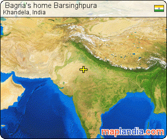  Bagria's home Barsinghpura satellite map